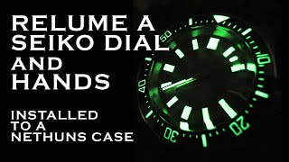 Reluming Seiko Dial amp Hands Set for Nethuns Watch Case [upl. by Sedda770]