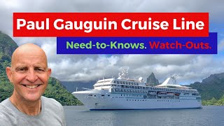 Paul Gauguin Cruises Tips Watchouts and MustKnows Before Cruising [upl. by Reviel]