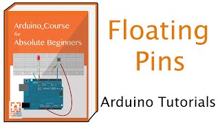 Floating Pins PullUp Resistors and Arduino [upl. by Aanas]