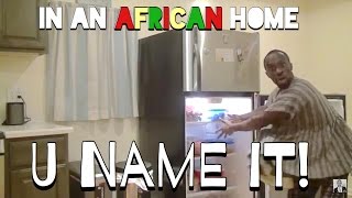 In An African Home U Name It [upl. by Eiznik]