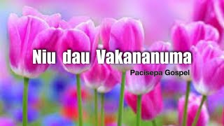 Niu Dau Vakananuma  Pacisepa Gospel FIJI [upl. by Monreal639]