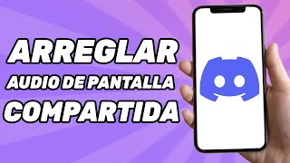 Tips Poder Cómo Arreglar El Audio de Pantalla Compartida en Discord Mobile [upl. by Ecirahs]