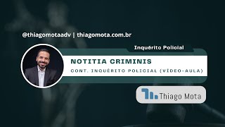 Inquérito Policial  Notitia e Delatio Criminis [upl. by Doreen]