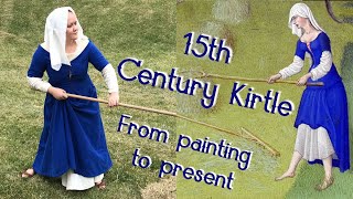 Sewing a Medieval Kirtle – Recreating 15th Century Artwork [upl. by Annabelle]