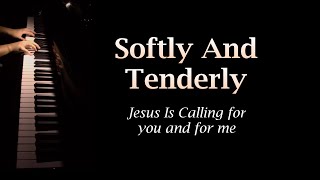 Softly and Tenderly Jesus Is Calling Hymn Piano With lyrics [upl. by Enrica]