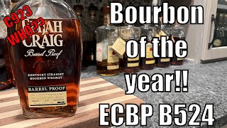 Best Bourbon of the YEAR Elijah Craig Barrel Proof B524 [upl. by Dominik]