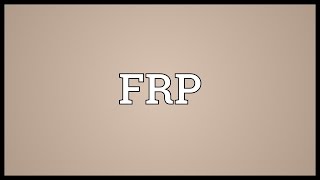 FRP Meaning [upl. by Nauqaj363]