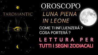 oroscopo per la PRIMA LUNA PIENA DEL 2024 🌕 COSA PORTERÁ COME TI INFLUENZERÁ  letturatarocchi [upl. by Nahshu]