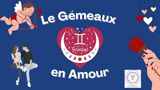 Le Gémeaux en Amour [upl. by Cronin]