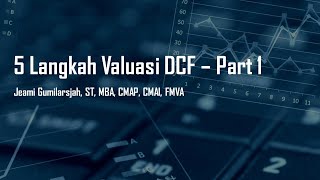 5 Langkah Valuasi DCF  Part 1 [upl. by Goodard]