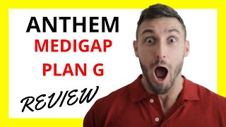 🔥 Anthem Medigap Plan G Review Pros and Cons [upl. by Ferdinand]