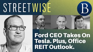 Ford CEO Takes On Tesla Plus Office REIT Outlook  Barrons Streetwise [upl. by Dimphia]