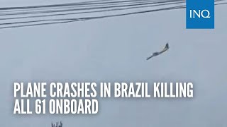 Plane crashes in Brazil killing all 61 onboard [upl. by Enyrehtac]