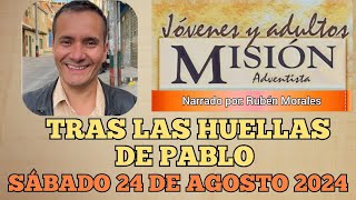 MISIONERO ADVENTISTA 2024 SÁBADO 24 DE AGOSTO TRAS LAS HUELLAS DE PABLO WILINTON COLOMBIA [upl. by Kiele817]