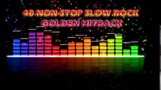 40 NonStop Slow Rock Golden Hitback [upl. by Asiret]