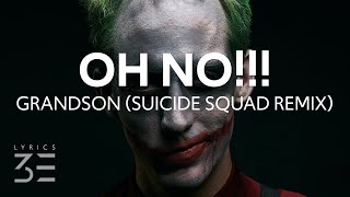 grandson  Oh No from The Suicide Squad Lyrics feat VIC MENSA amp Masked Wolf [upl. by Beitris]