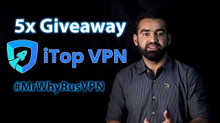 VPN Giveaway 5x for 3Months iTop VPN [upl. by Omidyar]