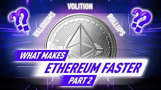 Boosting Ethereums Speed and Efficiency Validiums Rollups Volition  part 2 [upl. by Shivers147]