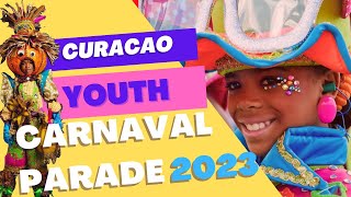 CURACAO YOUTH PARADE CARNAVAL 2023 [upl. by Uhsoj603]