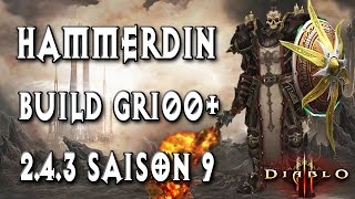 HAMMERDIN GR100  Build Croisé  Diablo 3 243 Saison 9 [upl. by Heindrick]