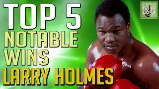 Larry Holmes  Top 5 Notable Wins [upl. by Issej]