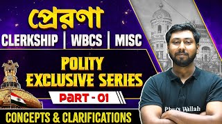 WBPSC Special  Polity  Part 1  WBCS PSC Miscellaneous amp PSC Clerkship Exams  WBPSC Wallah [upl. by Naeerb510]