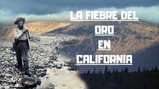 La FIEBRE DEL ORO en CALIFORNIA [upl. by Ramedlaw]