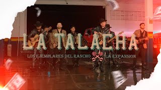 Los Ejemplares Del Rancho X La Expansión  La Talacha [upl. by Laspisa843]