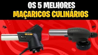 OS 5 MELHORES MAÇARICOS CULINÁRIOS [upl. by Llabmik]