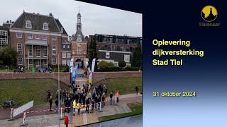 20241031 Tiel Oplevering Dijkversterking [upl. by Ocirrej]