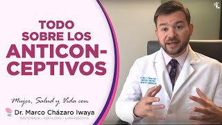 ANTICONCEPTIVOS 👉 Beneficios Riesgos y Mitos  Dr Marco Cházaro [upl. by Annaes]