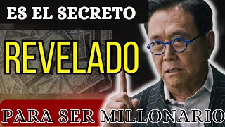 🚨💵Robert Kiyosaki el secreto para ¿como ser millonario ✅ [upl. by Graner940]