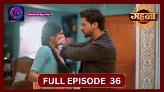 Gehna Zevar Ya Zanjeer  New Show  Full Episode 36  31 Aug 2024  Dangal TV [upl. by Enyaw]