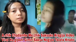 Achik Chadambe Mechik Saksako Kragija Video Viral Kagipani Gimin Saksa Nogipa Talata992024 [upl. by Aicinad805]