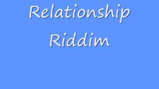 Relationship Riddim [upl. by Lamb]