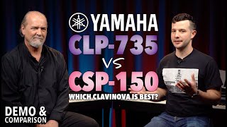 Yamaha CLP735 vs CSP150  Clavinova Comparison amp DEMO [upl. by Lechner]