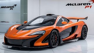 quotThe Pinnacle of Performance McLaren P1 2025 Revealed” [upl. by Guerin]