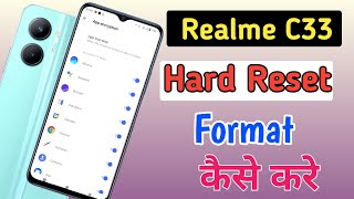 Realme c33 hard reset  realme c33 mobile ko reset kaise kare  Realme c33 factory reset [upl. by Riegel447]