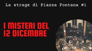 I Misteri del 12 dicembre  La strage di Piazza Fontana 1 [upl. by Rentschler276]