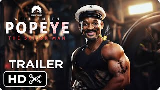 POPEYE THE SAILOR MAN Live Action Movie – Full Teaser Trailer – Will Smith [upl. by Reivad]