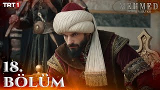 Mehmed Fetihler Sultanı 18 Bölüm trt1 [upl. by Aerdnwahs]