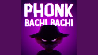 Phonk Bachi Bachi [upl. by Olshausen]