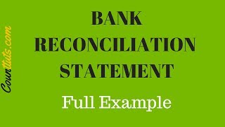 Bank Reconciliation Statement Explained  FULL EXAMPLE [upl. by Ayanal]