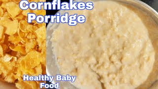 Cornflakes Porridge Healthy Baby Food for 10 months [upl. by Newcomb]