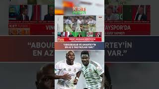 “Aboubakar ve Amartey’in 5 yaş fazlası var” [upl. by Gilpin]