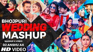 Bhojpuri Wedding Dance Mashup 2023  Dj Anshu aX  Shaadi Bass Remix  Bhojpuri Remix Dj Songs 2023 [upl. by Kilroy]