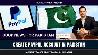 PayPal in Pakistan 2024  How to Create PayPal Account in Pakistan  PayPal Latest Update [upl. by Ayres1]