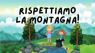 RISPETTIAMO LA MONTAGNA  Cosa possiamo fare  MAESTRA EMY TerraTerra🌏 [upl. by Markos941]