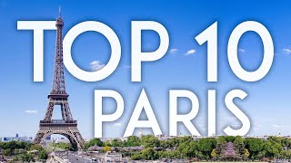 TOP 10 Things to Do in PARIS  France Travel Guide [upl. by Madonia]