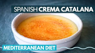 30Minute Spanish Crema Catalana  easy mediterranean diet recipes [upl. by Ruosnam]